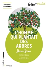 L'homme qui plantait des arbres : texte intégral - Jean Giono