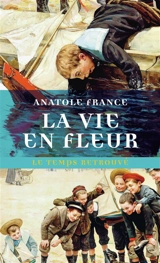 La vie en fleur - Anatole France