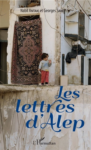 Les lettres d'Alep - Nabil Antaki