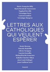 Lettres aux catholiques qui veulent espérer