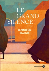 Le grand silence - Jennifer Haigh