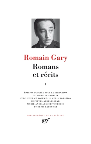 Romans et récits. Vol. 1 - Romain Gary