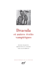 Dracula : et autres écrits vampiriques