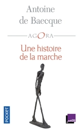 Une histoire de la marche - Antoine de Baecque