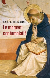 Le moment contemplatif - Jean-Claude Lavigne