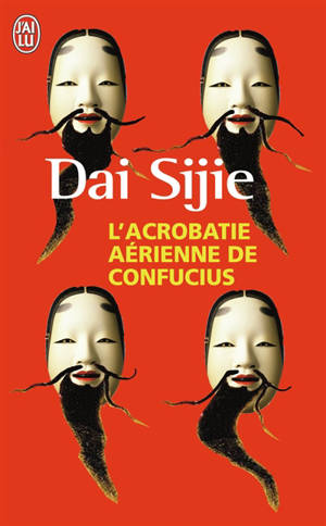 L'acrobatie aérienne de Confucius - Sijie Dai