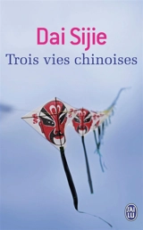 Trois vies chinoises - Sijie Dai