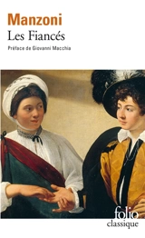 Les fiancés : histoire milanaise du XVIIe siècle - Alessandro Manzoni