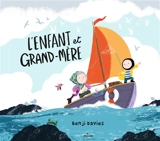 L'enfant et grand-mère - Benji Davies