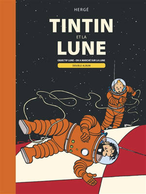 Tintin et la Lune : double album - Objectif Lune