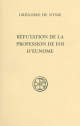 Réfutation de la profession de foi d'Eunome. Profession de foi d'Eunome - Eunomius