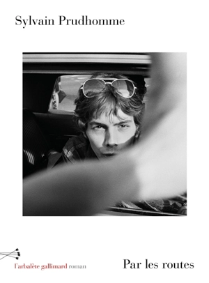 Par les routes - Sylvain Prudhomme