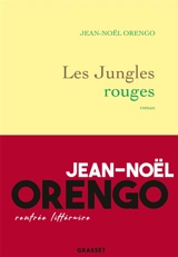 Les jungles rouges - Jean-Noël Orengo
