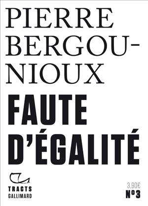 Faute d'égalité - Pierre Bergounioux