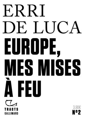 Europe, mes mises à feu - Erri De Luca