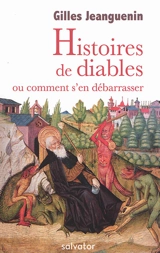 Histoires de diables ou Comment s'en débarrasser - Gilles Jeanguenin