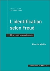 L'identification selon Freud : une notion en devenir - Alain de Mijolla