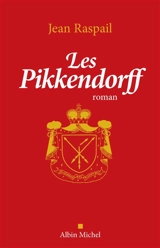 Les Pikkendorff - Jean Raspail