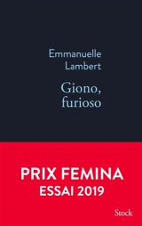 Giono, furioso - Emmanuelle Lambert