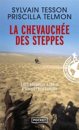 La chevauchée des steppes : 3.000 km à cheval à travers l'Asie centrale - Sylvain Tesson