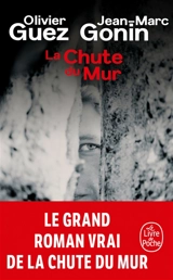 La chute du Mur - Olivier Guez