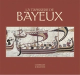 La tapisserie de Bayeux - Xavier Barral i Altet
