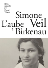 L'aube à Birkenau - Simone Veil