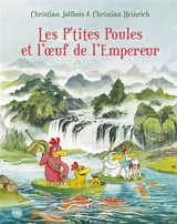 Les p'tites poules et l'oeuf de l'empereur - Christian Jolibois