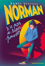 Norman n'a pas de super-pouvoir - Kamel Benaouda