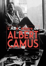 L'abécédaire d'Albert Camus - Albert Camus