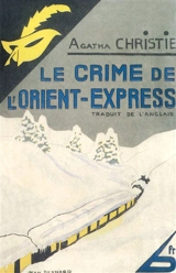 Le crime de l'Orient-Express. Murder on the Orient Express - Agatha Christie