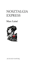 Nosztalgia express - Marc Lainé