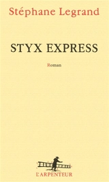 Styx express - Stéphane Legrand