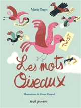 Les mots oiseaux : abécédaire des mots français venus d'ailleurs - Marie Treps