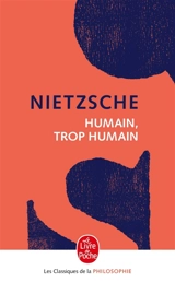 Humain, trop humain - Friedrich Nietzsche