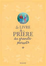 Le livre de prière des grands-parents - Sylvie Bethmont-Gallerand