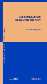 Ces familles qui ne demandent rien - Jean-Paul Mugnier