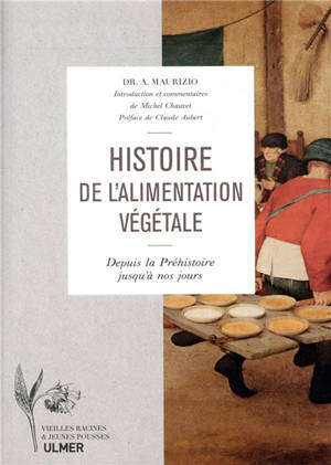 Histoire de l'alimentation végétale : depuis la préhistoire jusqu'à nos jours - Adam Maurizio