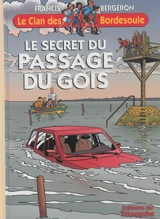 Le clan des Bordesoule. Vol. 29. Le secret du passage du Gois : une aventure du clan des Bordesoule - Francis Bergeron
