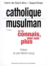 Catholique, musulman... je te connais, moi non plus - Henri de Saint-Bon