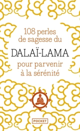 108 perles de sagesse du dalaï-lama pour parvenir à la sérénité - Dalaï-lama 14