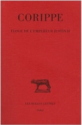Eloge de l'empereur Justin II - Corippe