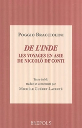 De l'Inde : les voyages en Asie de Niccolo de Conti : De varietate fortunae, livre IV - Pogge, Le