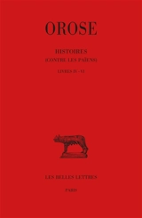 Histoires : contre les païens. Vol. 2. Livres IV-VI - Paul Orose