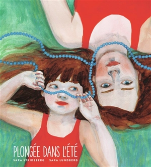Plongée dans l'été - Sara Stridsberg