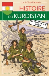 Histoire du Kurdistan : le point de vue kurde. Vol. 2. De 1919 à nos jours - Luc Pauwels