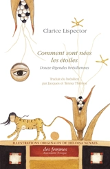 Comment sont nées les étoiles : douze légendes brésiliennes. Como nasceram as estrelas : doze lendas brasileiras - Clarice Lispector