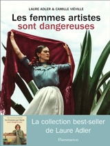 Les femmes artistes sont dangereuses - Laure Adler