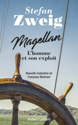 Magellan : l'homme et son exploit - Stefan Zweig