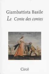 Le conte des contes ou Le divertissement des petits enfants - Giambattista Basile